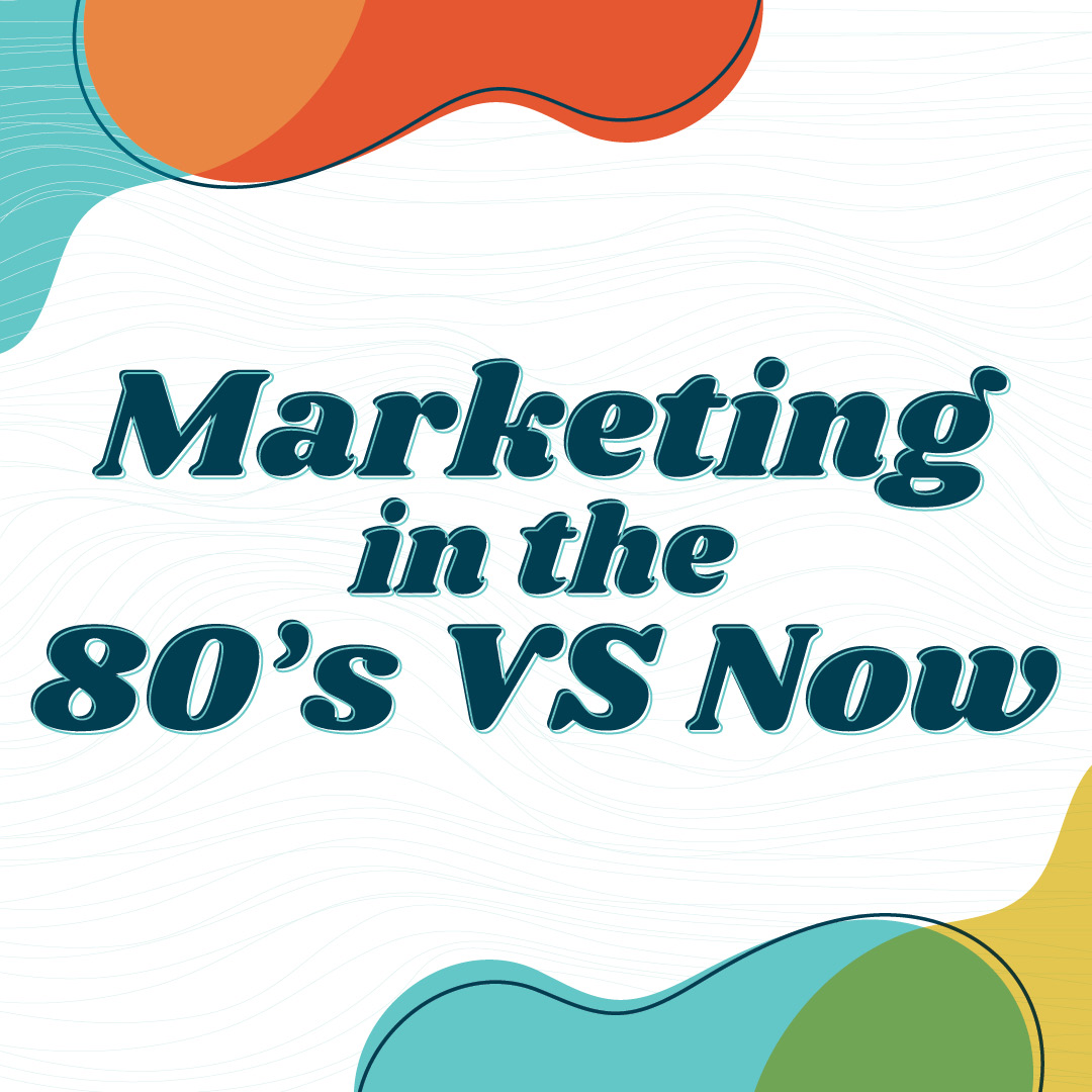 marketing-in-the-80-s-compared-to-today-systemax-solutions